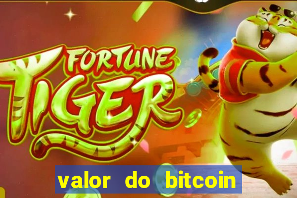 valor do bitcoin em 2020 em reais